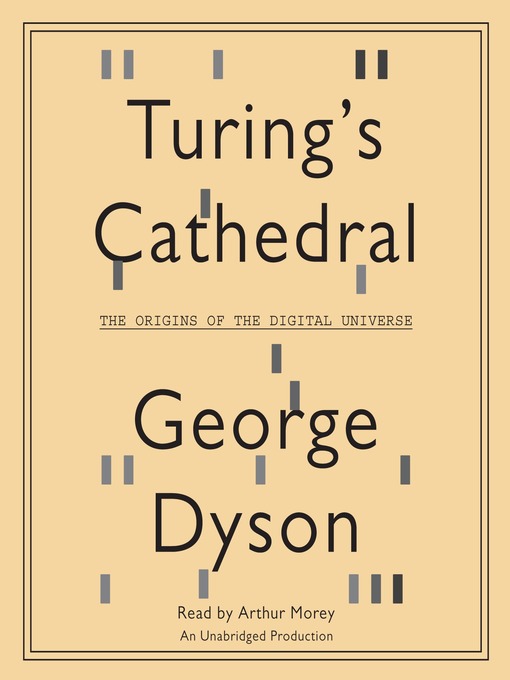 Title details for Turing's Cathedral by George Dyson - Wait list